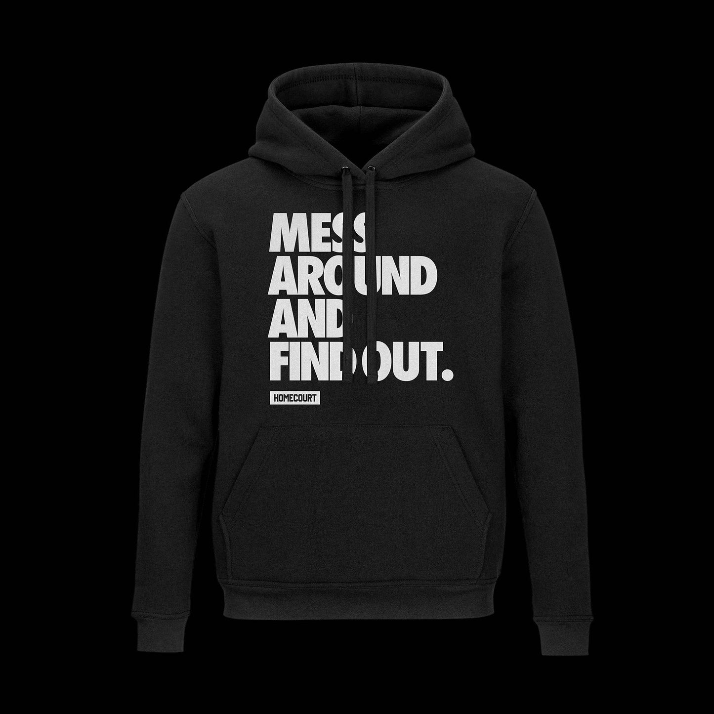'MESS AROUND AND FIND OUT' Hoodie