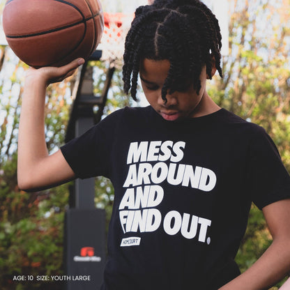 'MESS AROUND AND FIND OUT' Tee