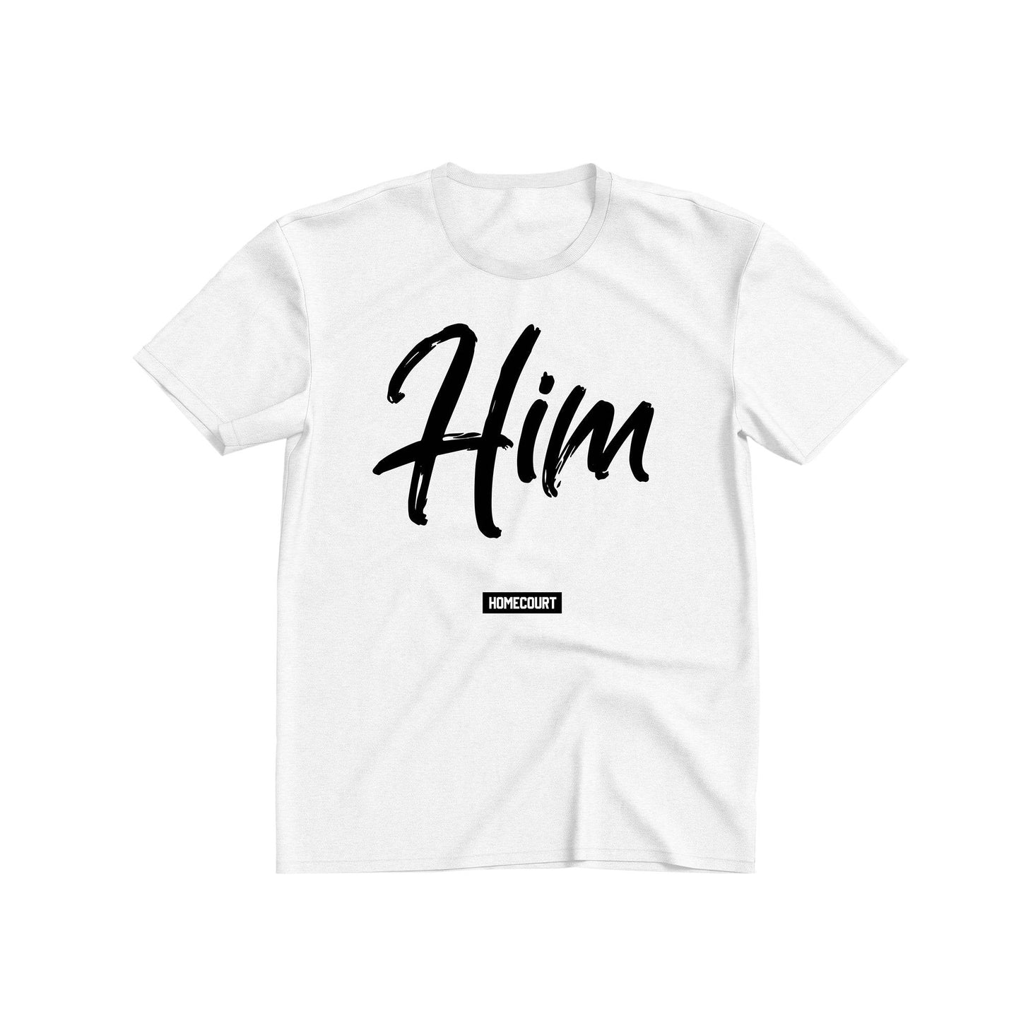 Are you 'Him' Tee